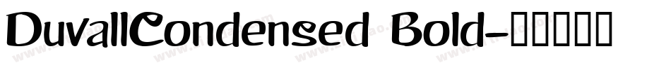 DuvallCondensed Bold字体转换